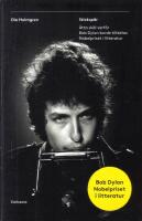 Sticksp&aring;r : &aring;tta sk&auml;l varf&ouml;r Bob Dylan borde tilldelas Nobelpriset i litteratur