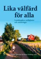 Lika v&auml;lf&auml;rd f&ouml;r alla : landsbygdens m&ouml;jligheter och utmaningar