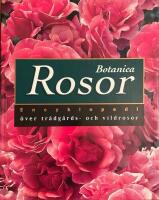 Rosor - encyklopedi &ouml;ver tr&auml;dg&aring;rds- och vildrosor