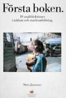 F&ouml;rsta boken : 19 snabblektioner i reklam och marknadsf&ouml;ring