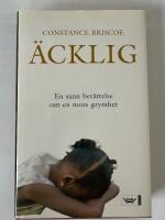 &Auml;cklig : en sann ber&auml;ttelse om en mors grymhet