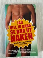 Jag vill ju bara se bra ut naken!