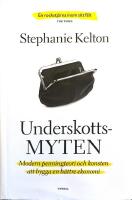 Underskottsmyten : modern penningteori och konsten att bygga en b&auml;ttre ekonomi