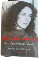 De r&ouml;da skorna : Den tidiga Margaret Atwood