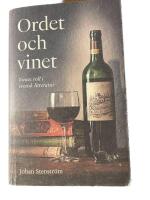 Ordet och vinet : vinets roll i svensk litteratur