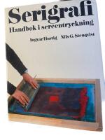 Serigrafi : handbok i screentryckning