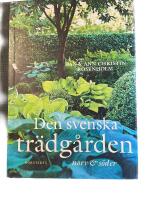 Den svenska tr&auml;dg&aring;rden : norr till s&ouml;der