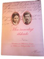 Min innerligt &auml;lskade : ber&auml;ttelsen om Wilhelmina Kempes och Walther von Hallwyls br&ouml;llop 1865