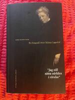 Jag vill s&auml;tta v&auml;rlden i r&ouml;relse : en biografi &ouml;ver Selma Lagerl&ouml;f