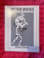 Peter Weiss : m&aring;lningar, teckningar, collage, filmer, teater, litteratur, politik