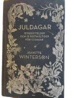 Juldagar : 12 ber&auml;ttelser och 12 festm&aring;ltider f&ouml;r 12 dagar