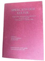 Spr&aring;k, k&ouml;n och kultur : rapport fr&aring;n fj&auml;rde nordiska konferensen om spr&aring;k och k&ouml;n, G&ouml;teborg den 6-7 oktober 2000