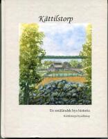 K&auml;ttilstorp. En sm&aring;l&auml;ndsk bys historia