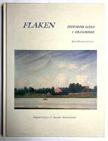 Flaken. Historisk g&aring;rd i gr&auml;nsbygd