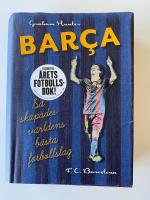 Barca : s&aring; skapades v&auml;rldens b&auml;sta fotbollslag