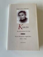 Karin - &aring;ldrandets tid : Karin Bergmans dagb&ouml;cker 1952-1966