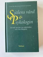 Sj&auml;lens v&aring;rd och psykologin : en bok om den nya sj&auml;lav&aring;rden och G&ouml;te Bergsten