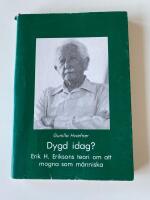 Dygd idag? : Erik H Eriksons teori om att mogna som m&auml;nniska = The return of virtue? : Erik H Erikson's theory of human maturation