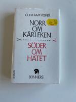 Norr om k&auml;rleken s&ouml;der om hatet : [roman]