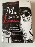 Mitt Gamla London om Shakespeare, Teaterlegender och den Nya Globeteatern