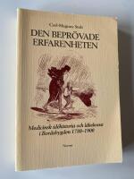 Den bepr&ouml;vade erfarenheten : medicinsk id&eacute;historia och l&auml;kekonst i Bor&aring;sbygden 1780-1900