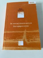 En socialdemokratisk Europapolitik - Den svenska socialdemokratins h&aring;llning