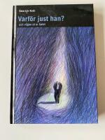 Varf&ouml;r just han? - och v&auml;gen ut ur hatet