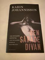 Den s&aring;rade divan : om psykets estetik