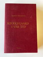 Kierkegaard i v&aring;r tid