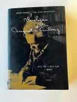 V&auml;nligen August Strindberg : Ett &aring;r, ett liv i brev