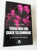 Vuxna m&auml;n g&ouml;r saker tillsammans : en liten bok om Killingg&auml;nget