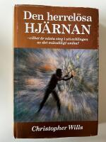 Den herrel&ouml;sa hj&auml;rnan : den unika m&auml;nniskans evolution