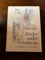 Br&ouml;der under vindar sju : dikter och visor ur radiospelen