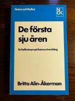 De f&ouml;rsta sju &aring;ren : en helhetssyn p&aring; barns utveckling