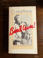 Bird lever! - Charlie Parker : en biografi