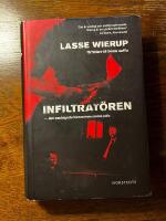 Infiltrat&ouml;ren : den smutsigaste h&auml;rvan inom svensk polis