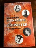 Feminister och pionj&auml;rer : om fyra kvinnliga f&ouml;rfattare och &auml;ventyrare