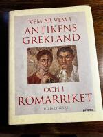 Vem &auml;r vem i antikens Grekland och Romarriket : M&auml;nniskor och gudar under tusen &aring;r fram till Kristi f&ouml;delse