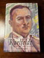 Karlfeldt : Dikt och liv