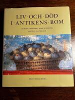 Liv och d&ouml;d i antikens Rom