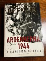 Ardennerna 1944 : Hitlers sista offensiv