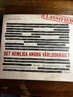 Det hemliga andra v&auml;rldskriget : spioner, specialoperationer och underr&auml;ttelseverksamhet 1939-1945