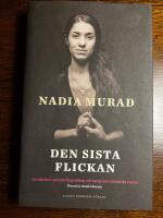 Den sista flickan : ber&auml;ttelsen om min f&aring;ngenskap och kamp mot Islamiska staten