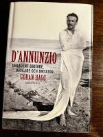 D'Annunzio : dekadent diktare, krigare och diktator