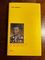 Det d&auml;r tyska : efterverkningarna av en ond tid