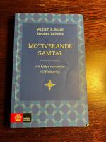 Motiverande samtal : att hj&auml;lpa m&auml;nniskor till f&ouml;r&auml;ndring