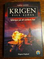 Krigen till sj&ouml;ss 1965-2000