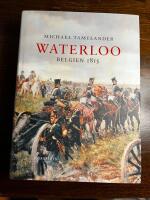 Waterloo : Belgien 1815
