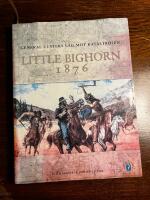 Little Bighorn 1876 : general Custers v&auml;g mot katastrofen