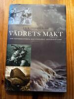 V&auml;drets makt : Hur naturkrafterna har f&ouml;r&auml;ndrat historiens lopp